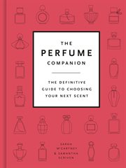 The perfume companion : the definitive guide to choosing your next scent cover image