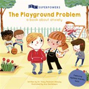 The Playground problem : a book about anxiety cover image