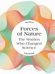 Forces of nature : the women who changed science cover image