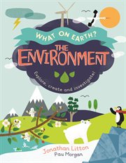 The environment. Explore, create and investigate! cover image