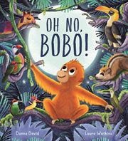 OH NO, BOBO! : A SWEET STORY WITH A GENTLE MESSAGE ABOUT PERSONAL SPACE cover image
