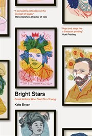 Bright stars : great artists who died too young cover image