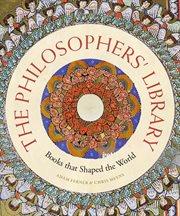 The philosophers' library : books thatshaped the world cover image