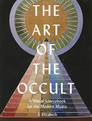 The art of the occult. A Visual Sourcebook for the Modern Mystic cover image