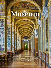 The museum : from its origins to the 21st century cover image