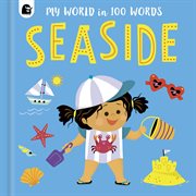 The Seaside : My World in 100 Words cover image