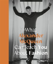 What Alexander McQueen can teach you about fashion cover image