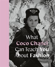 What Coco Chanel can teach you about fashion cover image