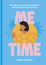 Me time : the self-care guide to being your own best friend cover image