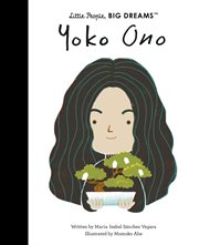 Yoko Ono : Little People, Big Dreams cover image