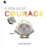 A Little Bit of Courage cover image