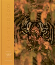 Camouflage : 100 masters of disguise from the animal kingdom cover image