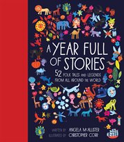 A year full of stories : 52 folk fales and legends from around the World cover image