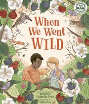 When We Went Wild : Nature's Wisdom cover image