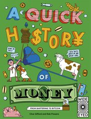 A quick history of money : from bartering to Bitcoin cover image