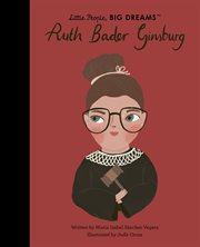 Ruth Bader Ginsburg : Little People, Big Dreams cover image