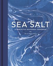 Sea salt : a perfectly seasoned cookbook cover image