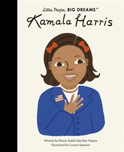 Kamala Harris : Little People, Big Dreams cover image