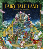 FAIRY TALE LAND : 12 classic tales reimagined cover image