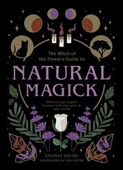 WITCH OF THE FOREST'S GUIDE TO NATURAL MAGICK cover image
