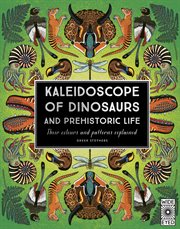Kaleidoscope of dinosaurs and prehistoric life cover image