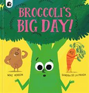 Broccoli's Big Day! cover image
