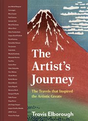 The Artist's Journey : The travels that inspired the artistic greats. Journeys of Note cover image