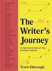 The writer's journey : in the footsteps of the literary greats cover image