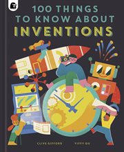 100 things to know about inventions cover image