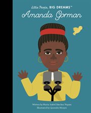 Amanda Gorman : Little People, Big Dreams cover image