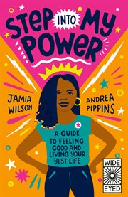 STEP INTO MY POWER : a guide to feeling good and living your best life cover image