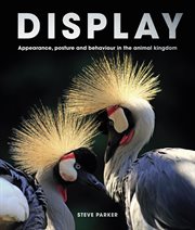 DISPLAY : appearance, posture and behaviour in the animal kingdom cover image
