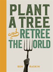 Plant a tree and retree the world cover image
