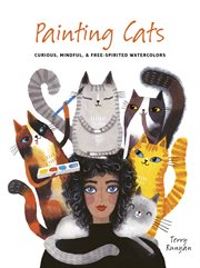 Painting Cats : Curious, mindful & free-spirited watercolors. Painting cover image