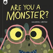 Are You a Monster? : Your Scary Monster Friend cover image