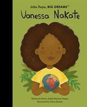 Vanessa Nakate : Little People, Big Dreams cover image