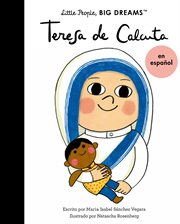 Teresa de Calcuta : Little People, Big Dreams en Español cover image