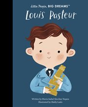 Louis Pasteur : Little People, Big Dreams cover image