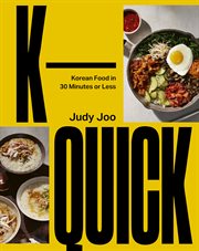 K-Quick : Korean Food in less than 30 minutes cover image