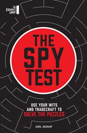 The Spy Test : Have you got what it takes to be a spy? cover image