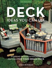 Deck ideas you can use: creative deck designs for every home & yard cover image