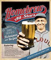 Homebrew all-stars: 25 homebrewers share their best techniques and recipes cover image