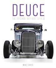 Deuce : the Original Hot Rod: 32x32 cover image