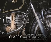Classic motorcycles : the art of speed cover image