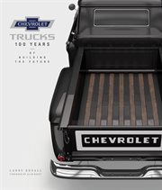 Chevrolet trucks : 100 years of building the future cover image