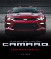 The Complete Book of Chevrolet Camaro, 2nd Edition : Every Model Since 1967 cover image