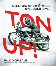 Ton up! : a century of café racer speed and style cover image