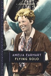 Amelia Earhart : flying solo cover image