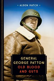 General George Patton : Old Blood and Guts cover image