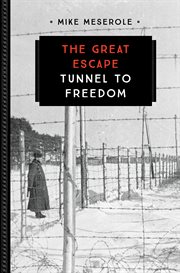 The great escape : the longest tunnel cover image